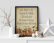 Load image into Gallery viewer, Maya Angelou Print - We delight in the beauty of the butterfly - Unframed inspirational print for Home, Inspirational office wall art