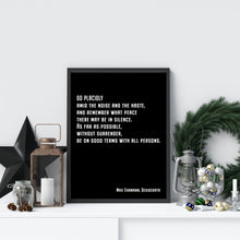 Load image into Gallery viewer, Desiderata Max Ehrmann poem - Go Placidly Amid The Noise