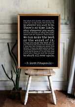 Load image into Gallery viewer, F Scott Fitzgerald Quote, For what it's worth - Make the best of it - UNFRAMED