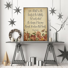 Load image into Gallery viewer, Maya Angelou Print - We delight in the beauty of the butterfly - Unframed inspirational print for Home, Inspirational office wall art