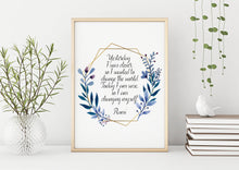 Load image into Gallery viewer, Rumi quote - Yesterday I was clever, change the world. Today I am wise, changing myself - inspirational gift inspiring print Unframed poster