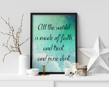 Load image into Gallery viewer, Peter Pan Quote, All the world is made of faith, and trust, and pixie dust Watercolor Print for Nursery Decor, Watercolour wall art UNFRAMED