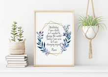 Load image into Gallery viewer, Rumi quote - Yesterday I was clever, change the world. Today I am wise, changing myself - inspirational gift inspiring print Unframed poster