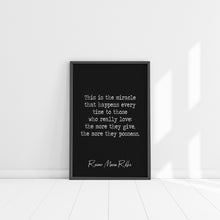 Load image into Gallery viewer, Rainer Maria Rilke - Miracle quote - The more they give, the more they possess Art Print Home office Decor poetry wall art UNFRAMED