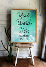 Load image into Gallery viewer, Custom Print - Personalized poster - custom design print - Custom Lyrics Custom Poem Custom Quote - UNFRAMED