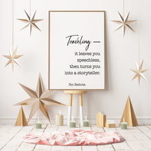 Load image into Gallery viewer, Ibn Battuta Travel Quote- Traveling – it leaves you speechless, then turns you into a storyteller - Physical Print Without Frame