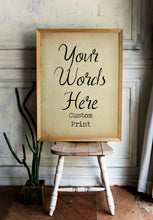 Load image into Gallery viewer, Custom Print - Personalized poster - custom design print - Custom Lyrics Custom Poem Custom Quote - UNFRAMED