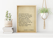 Load image into Gallery viewer, Hunter S Thompson - Life should not be a journey to the grave ... "Wow! What a Ride!” - literary print wall art Hunter Thompson UNFRAMED