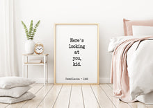 Load image into Gallery viewer, Casablanca Movie Quote, Michael Curtiz, Here's looking at you kid, Black and White Art Print for Home Decor, Minimalist Wall Art UNFRAMED