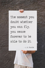 Load image into Gallery viewer, Peter Pan Quote - The moment you doubt whether you can fly you cease forever to be able to do it - Print for little girl's Bedroom decor