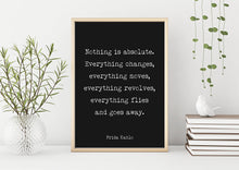Load image into Gallery viewer, Frida Kahlo Print - Nothing is absolute. Everything changes - Frida Kahlo poster print - Artist Quote UNFRAMED