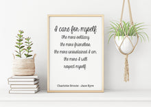Load image into Gallery viewer, Charlotte Bronte Quote - Jane Eyre I care for myself - book lover Print for library decor self love self respect quote UNFRAMED