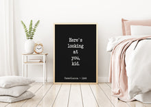 Load image into Gallery viewer, Casablanca Movie Quote, Michael Curtiz, Here's looking at you kid, Black and White Art Print for Home Decor, Minimalist Wall Art UNFRAMED
