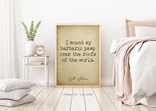 Load image into Gallery viewer, Walt Whitman Quote - I Sound My Barbaric Yawp - poetry print literary wall art print UNFRAMED