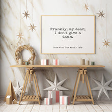 Load image into Gallery viewer, Gone with the wind Movie Quote, Frankly My dear I don't give a damn, Black and White Art Print for Home Decor, Minimalist Wall Art UNFRAMED