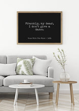 Load image into Gallery viewer, Gone with the wind Movie Quote, Frankly My dear I don't give a damn, Black and White Art Print for Home Decor, Minimalist Wall Art UNFRAMED