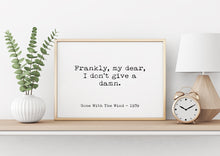 Load image into Gallery viewer, Gone with the wind Movie Quote, Frankly My dear I don't give a damn, Black and White Art Print for Home Decor, Minimalist Wall Art UNFRAMED