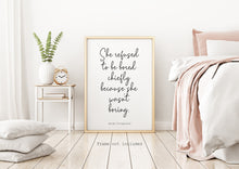 Load image into Gallery viewer, Zelda Fitzgerald Quote, She refused to be bored... UNFRAMED wall art