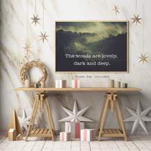 Load image into Gallery viewer, Robert Frost Print - The woods are lovely, dark and deep - Unframed print for Home, Office decor print Robert frost quote photography print