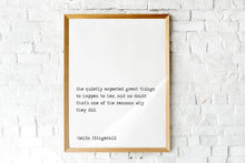 Load image into Gallery viewer, Zelda Fitzgerald Quote, She quietly expected great things UNFRAMED wall art
