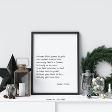 Load image into Gallery viewer, Robert Frost Poem Print Nothing gold can stay - bedroom decor print Robert frost quote Nature's first green is gold Unframed poetry poster