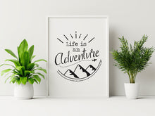 Load image into Gallery viewer, Life is an Adventure - UNFRAMED Travel Poster for Home - Black and White Travel wall art