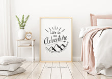 Load image into Gallery viewer, Life is an Adventure - UNFRAMED Travel Poster for Home - Black and White Travel wall art