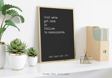 Load image into Gallery viewer, Cool Hand Luke Movie Quote, What we have here is failure to communicate, Black and White Art Print for Movie wall art, Movie Quite Wall Art