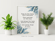 Load image into Gallery viewer, Emily Dickinson - Hope is the thing with feathers... Poetry Wall decor Emily Dickinson poem UNFRAMED