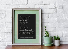 Load image into Gallery viewer, Jane Eyre Charlotte Bronte Quote - I am no bird, and no net ensnares me I am - book lover Print for library decor love quote unframed poster