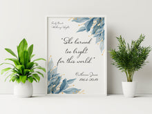 Load image into Gallery viewer, She burned too bright for this world - Emily Bronte, Wuthering Heights - Memorial Gift - Bereavement gift - Custom in loving memory