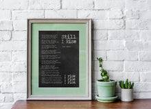 Load image into Gallery viewer, Still I Rise Maya Angelou poem Feminist Art Wall Art self respect quote Bedroom decor office decor UNFRAMED Print