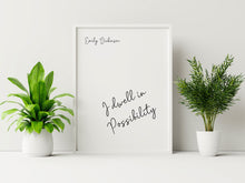 Load image into Gallery viewer, I dwell in Possibility - Emily Dickinson - Poetry Wall art