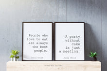 Load image into Gallery viewer, Set Of 2 Julia Child Quote Prints - Kitchen and Dining Room Wall Art, Cooking Gift - UNFRAMED