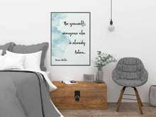 Load image into Gallery viewer, Be yourself, everybody else is already taken - Oscar Wilde Print - Unframed inspirational print for Home, Wilde quote