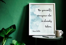 Load image into Gallery viewer, Be yourself, everybody else is already taken - Oscar Wilde Print - Unframed inspirational print for Home, Wilde quote