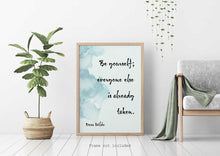 Load image into Gallery viewer, Be yourself, everybody else is already taken - Oscar Wilde Print - Unframed inspirational print for Home, Wilde quote