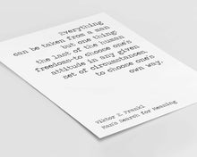 Load image into Gallery viewer, Viktor Frankl Quote - Man's Search for Meaning - Everything can be taken from a man office decor wall art UNFRAMED