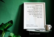 Load image into Gallery viewer, Viktor Frankl Quote - Man's Search for Meaning - Everything can be taken from a man office decor wall art UNFRAMED