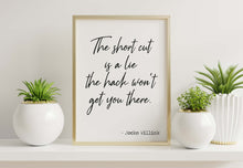 Load image into Gallery viewer, Jocko Willink Print - The short cut is a lie the hack won't get you there - Inspirational poster - Unframed