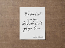 Load image into Gallery viewer, Jocko Willink Print - The short cut is a lie the hack won't get you there - Inspirational poster - Unframed