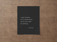 Load image into Gallery viewer, Travel Poster - Lao Tzu A good traveler has no fixed plans and is not intent on arriving - Unframed inspirational print for Home