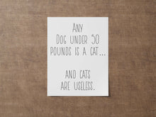 Load image into Gallery viewer, Parks and recreation Poster - Ron Swanson quote - Dog lover print - Parks and rec print - any dog under 50 pounds