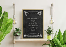 Load image into Gallery viewer, Nietzsche quote - One who has a why to live for - philosophy print - Home Office Wall Art