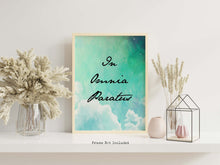 Load image into Gallery viewer, In Omnia Paratus print - Latin phrase print - UNFRAMED