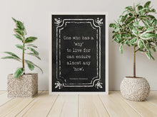 Load image into Gallery viewer, Nietzsche quote - One who has a why to live for - philosophy print - Home Office Wall Art