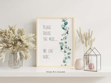 Load image into Gallery viewer, Please Excuse The Mess. We Live Here Print - Funny sign for entryway - Messy House Wall Decor - Physical Art Print Without Frame