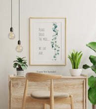 Load image into Gallery viewer, Please Excuse The Mess. We Live Here Print - Funny sign for entryway - Messy House Wall Decor - Physical Art Print Without Frame
