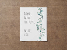 Load image into Gallery viewer, Please Excuse The Mess. We Live Here Print - Funny sign for entryway - Messy House Wall Decor - Physical Art Print Without Frame