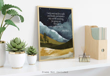 Load image into Gallery viewer, John Muir Quote - For going out, I found, I was really going in - John of the Mountains Quote